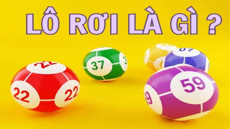 Lô rơi là gì? Khái niệm cơ bản