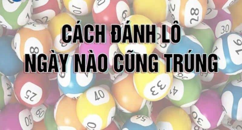 Cách đánh lô theo thứ hiệu quả 99% - Bí kíp thắng đậm