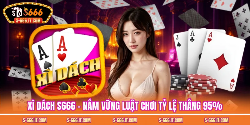 Xì dách S666